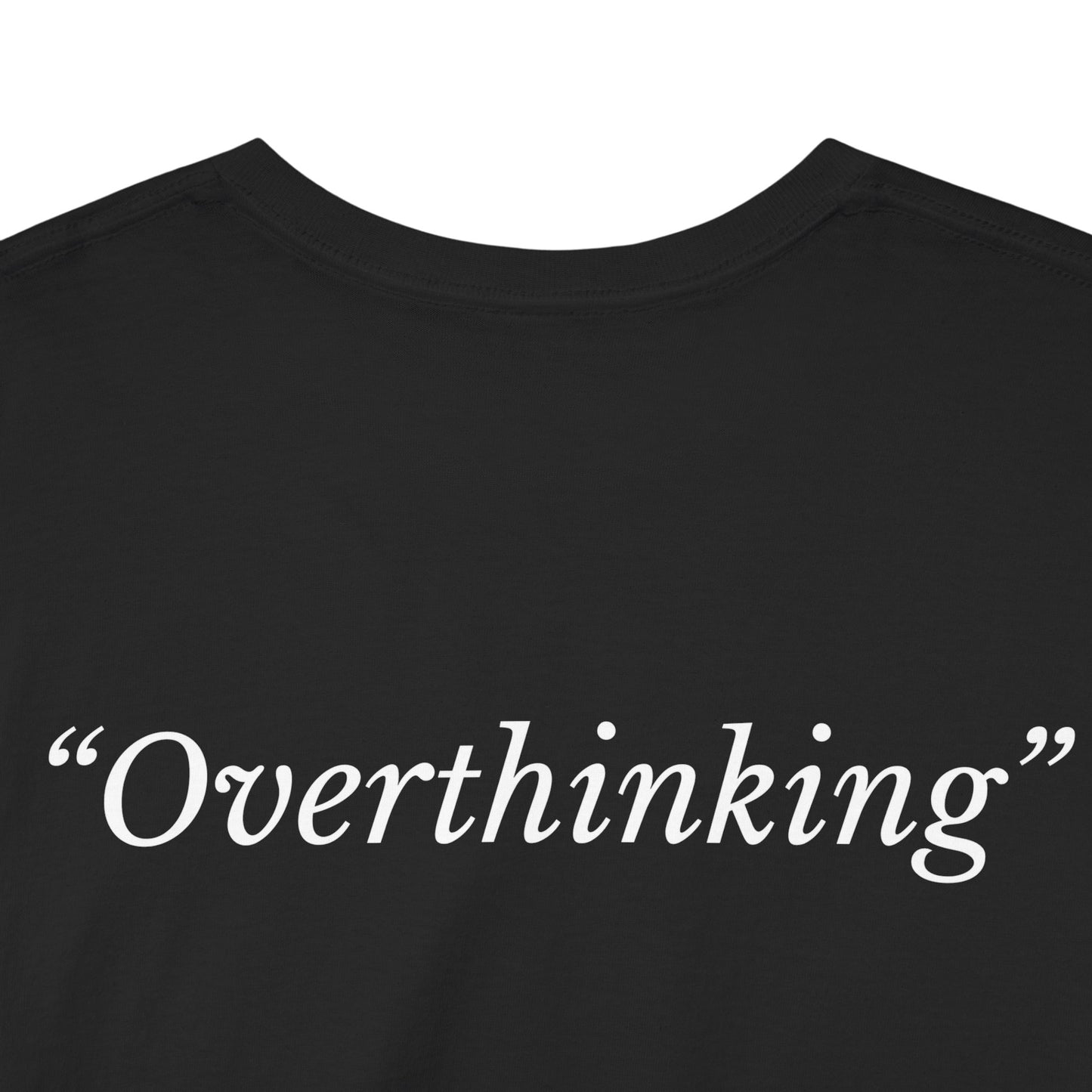 Overthinking Tee - Minimalist Street Wear T-Shirt