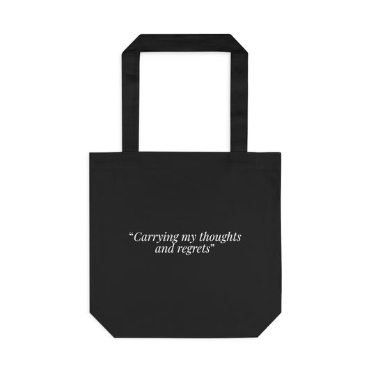“Carrying My Thoughts and Regrets” - The Overthinker Co. - Cotton Tote Bag