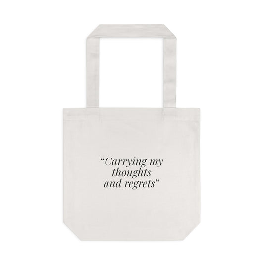 Cotton Tote — “Carrying My Thoughts and Regrets” Overthinker Quote Tote