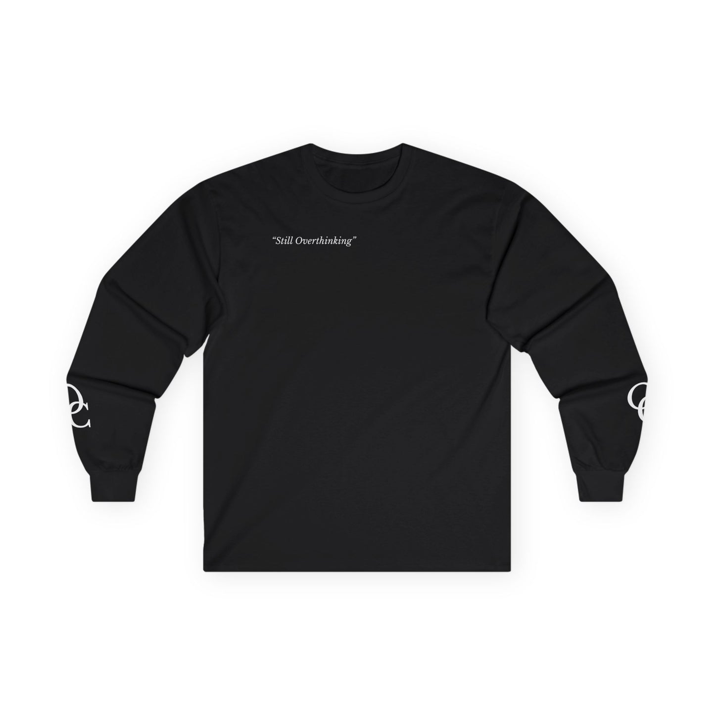 Still Overthinking Long Sleeve Tee – Minimalist Overthinking Streetwear | Layered Typography Graphic Shirt