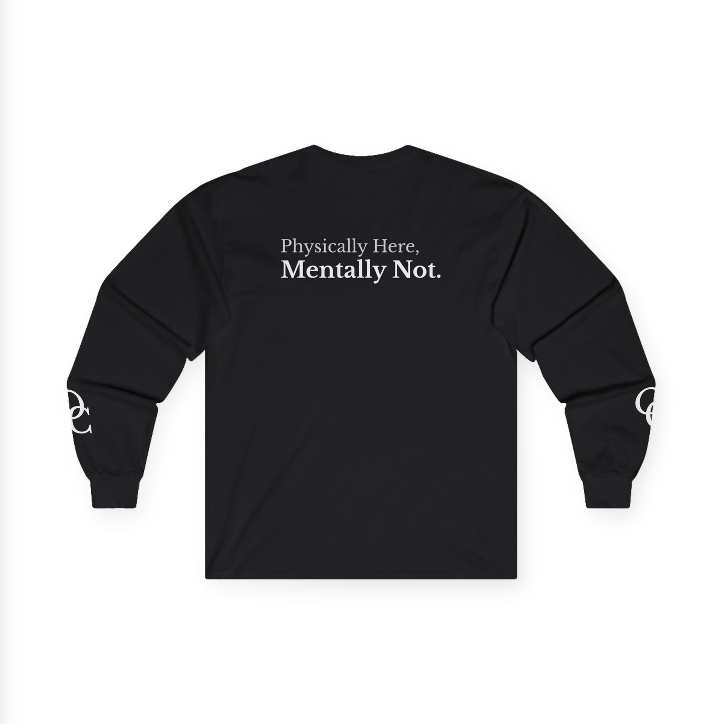 Physically Here, Mentally Not Long Sleeve Tee – Minimalist Overthinking Street wear