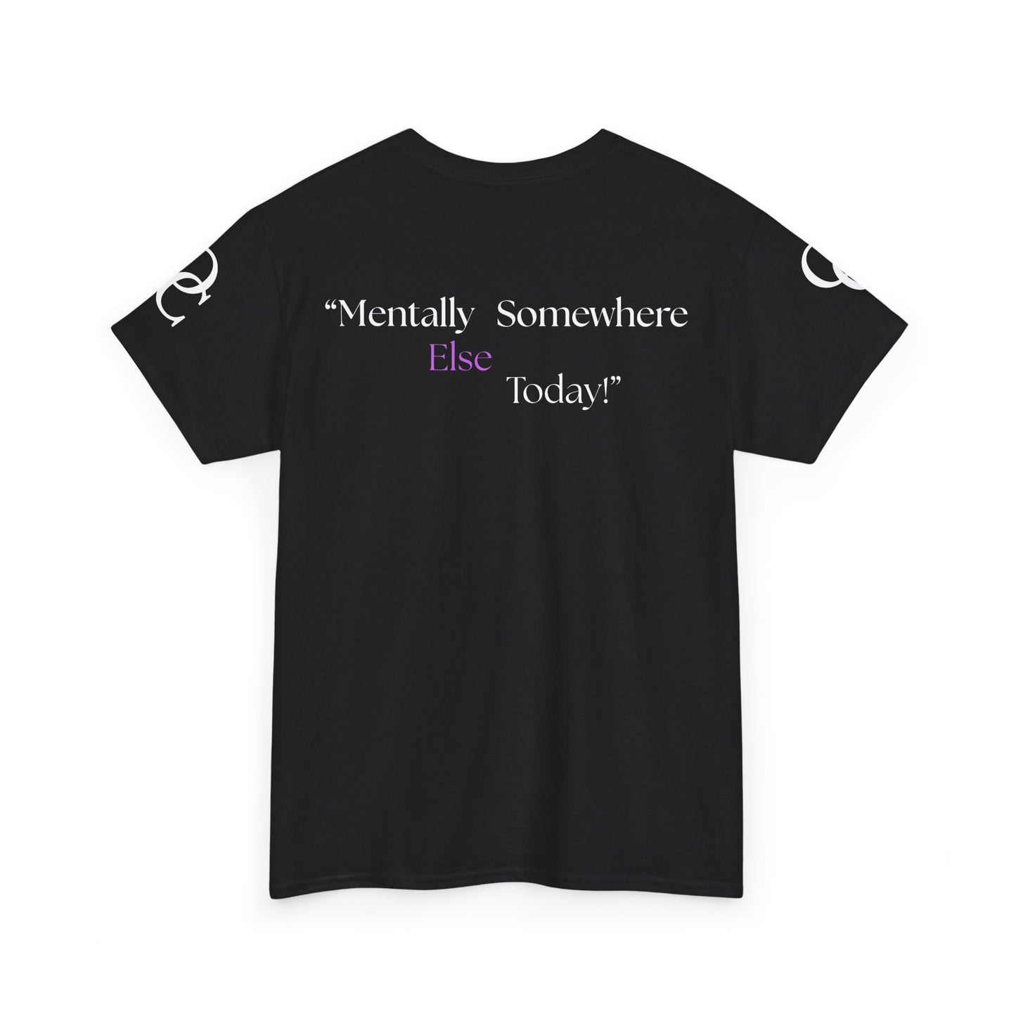 Mentally Somewhere Else Today Tee - Minimalist Street wear Statement Tee