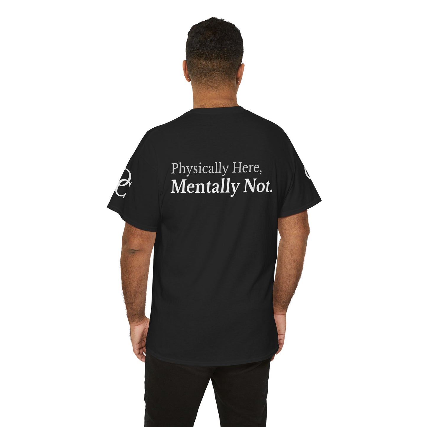Physically Here, Mentally Not Tee - Premium Minimalist Street wear